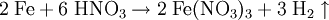 \mathrm{2 \; Fe + 6 \; HNO_3 \rightarrow 2 \; Fe(NO_3)_3 + 3 \; H_2 \uparrow}