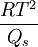 \frac{RT^2}{Q_s}