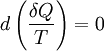 d\left(\frac{\delta Q}{T}\right)=0