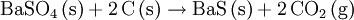 \mathrm{BaSO_4\,(s) + 2\,C\,(s) \rightarrow BaS\,(s) + 2\,CO_2\,(g)}