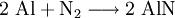 \mathrm{2 \ Al + N_2 \longrightarrow 2 \ AlN}